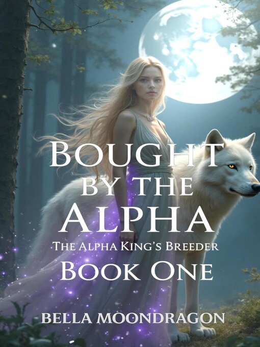 Title details for Bought by the Alpha by Bella Moondragon - Available